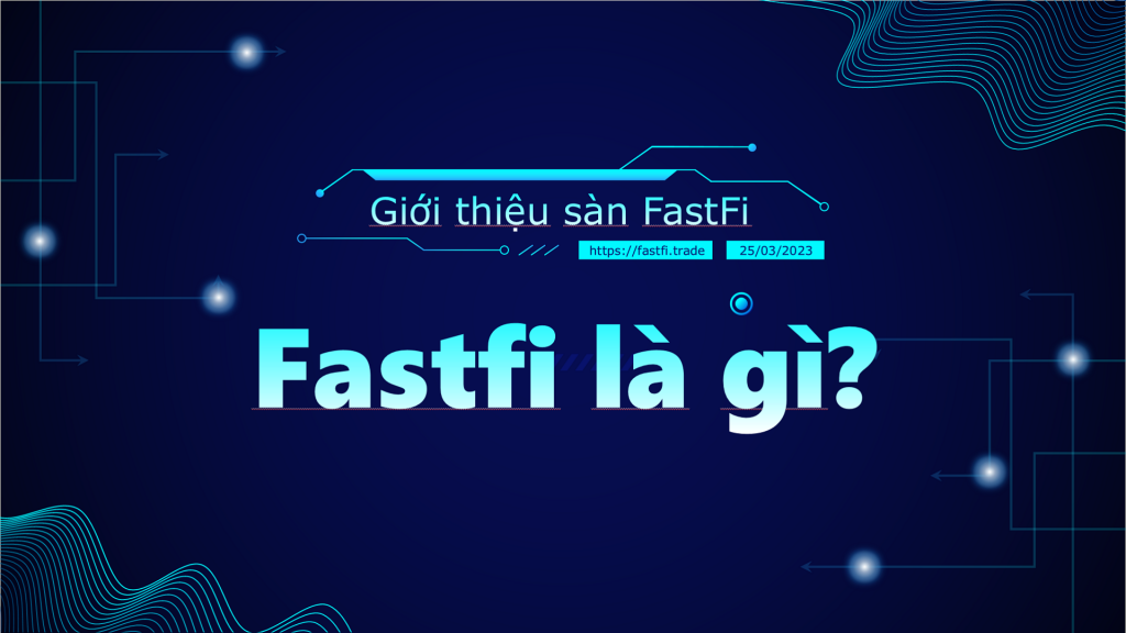 Fastfi là gì?